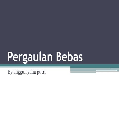 Pergaulan Bebas ciri pergaulan bebas dan dampak dari pergaulan bebas