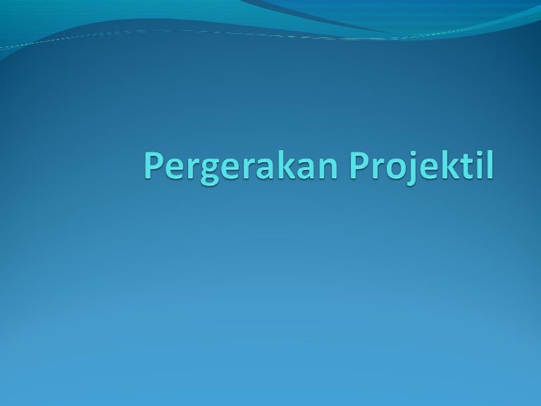 Pergerakan Projektil