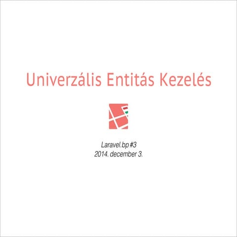 Univerzalis Entitas Kezeles - Laravel