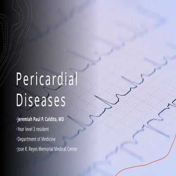 Harrison's hour: MED lecture on Pericardial Diseases.pptx