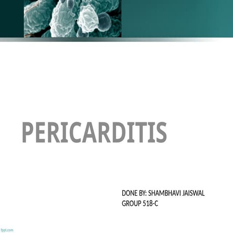 Pericarditis ( Shambhavi Jaiswal 518-C).pptx
