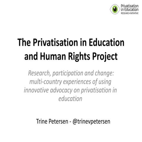 The Privatization in Education and Human Rights Project