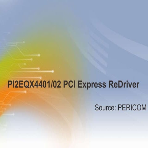 PI2EQX4401/02 PCI Express ReDriver