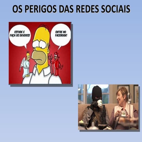 Perigo das redes sociais 