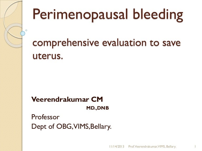 Perimenopausal bleeding