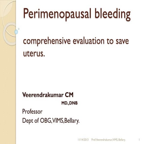 Perimenopausal bleeding