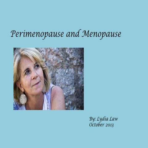 Perimenopause and menopause