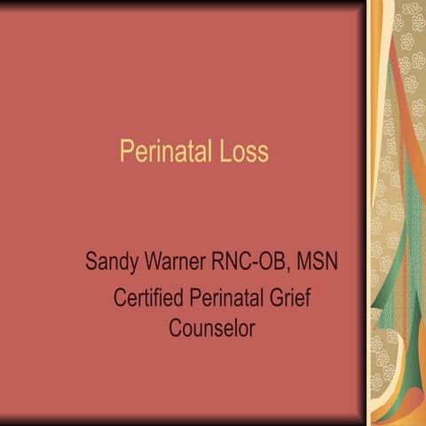 Perinatal loss 2010 review day 3
