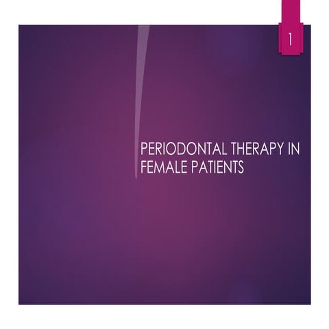 PERIOdontal treatment in female patients