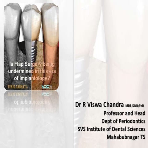 Is Flap Surgery Being Undermined in this Era of Implantology