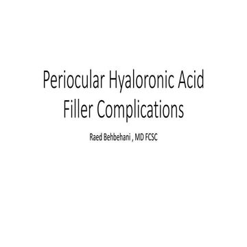 Periocualr Hyaloronic Acid Filler Complications