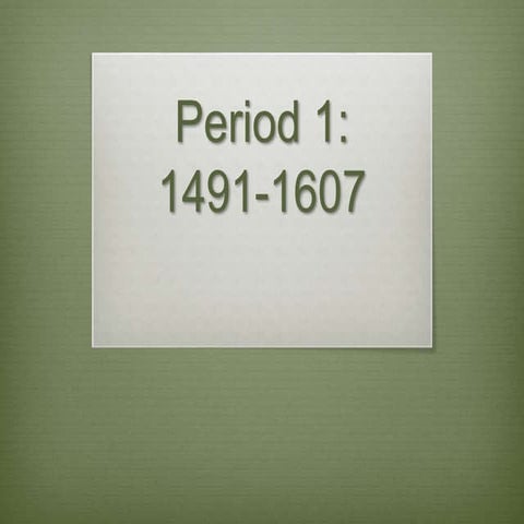 APUSH Period 1 (1491-1607)