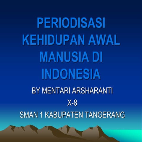 Periodisasi kehidupan awal manusia di indonesia