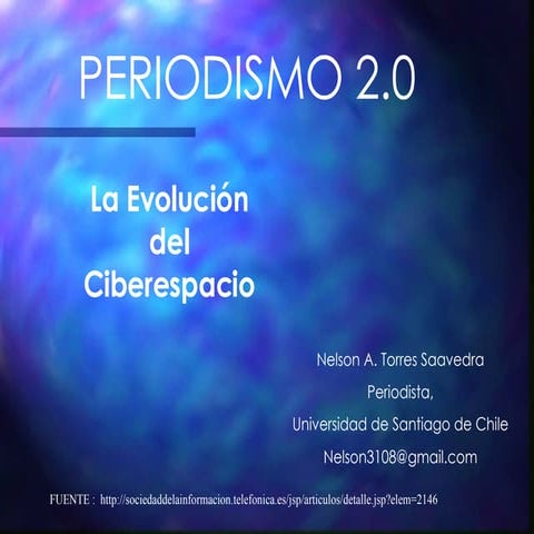 Periodismo 3.0: "La Evolución del Ciberespacio" 