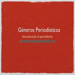 Géneros Periodísticos
