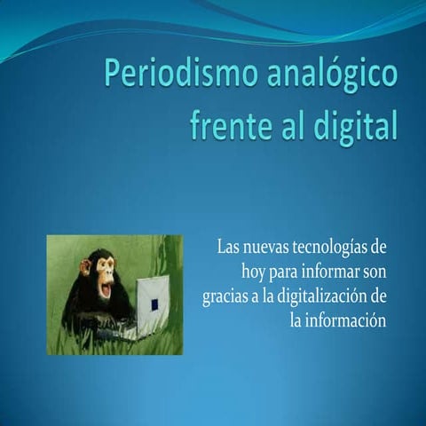Periodismo analógico frente al digital
