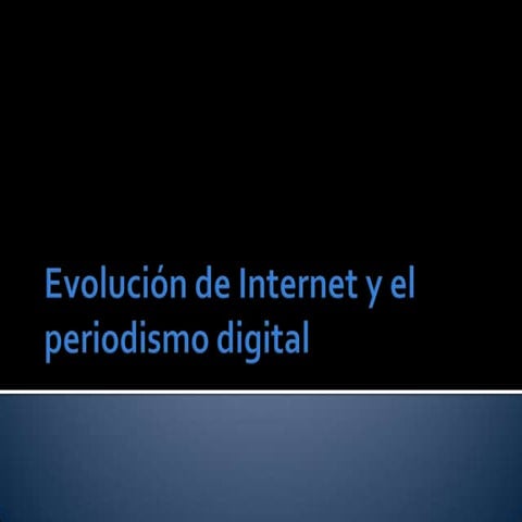Evolución de Internet y el periodismo digital