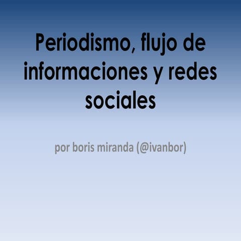 Periodismo, flujo de informaciones y redes sociales