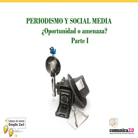 Periodismo y social media ¿oportunidad o amenaza? (parte I)