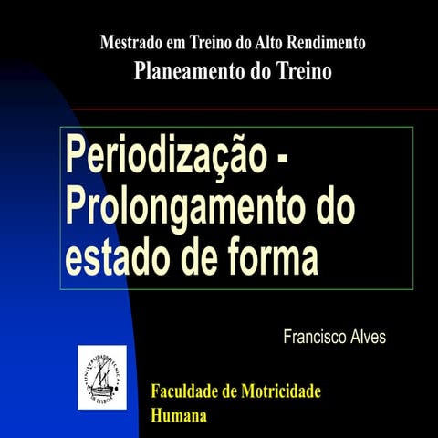 Periodização   prolongamento do estado de forma