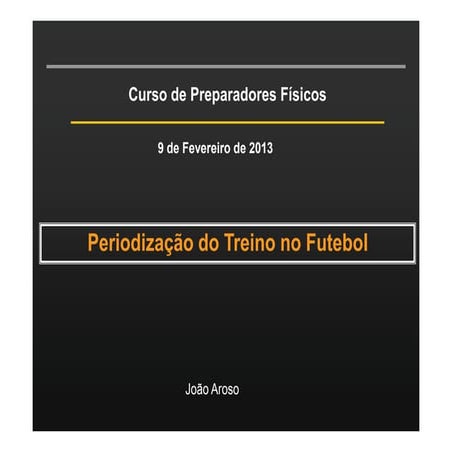 João Aroso - Periodização do Treino no Futebol