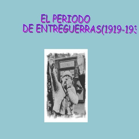 Periodo De Entreguerras!!