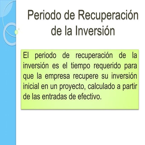 Periodo de recuperación de la inversión y Valor Presente Neto