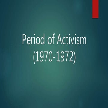 Period of activism (1970 1972)