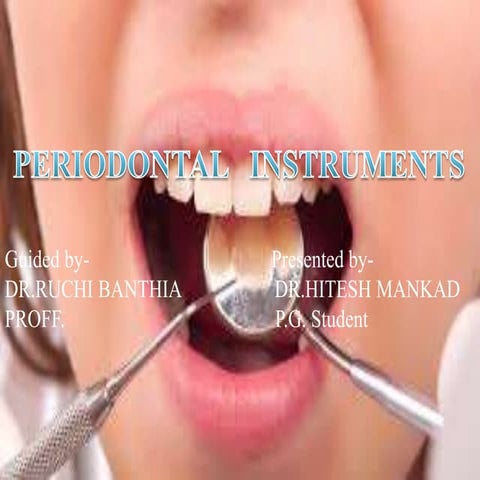 Periodontal  instruments