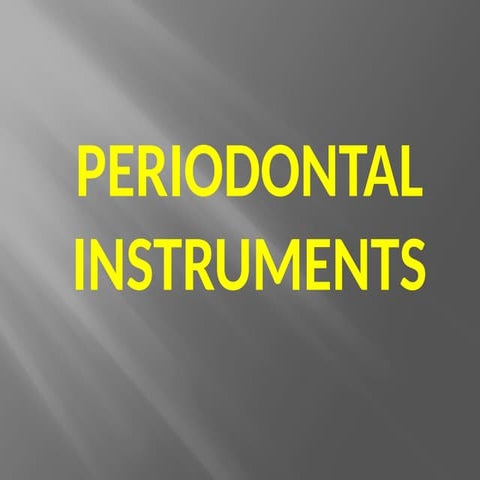 PERIODONTAL INSTRUMENTS PHOTOS.pptxxxxxx