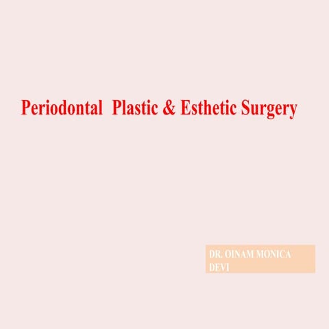 periodontal plastic and esthetic surgery.pptx