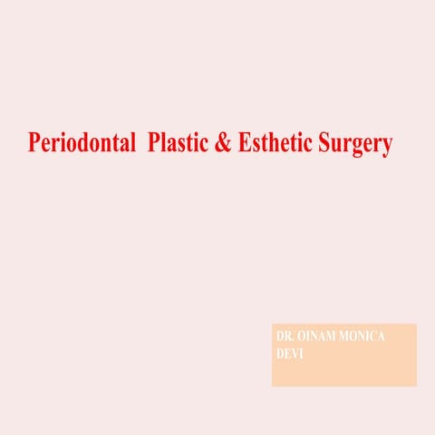 Periodontal plastic & esthetic surgery
