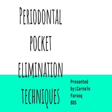 Periodontal pocket elimination techniques | PPTX