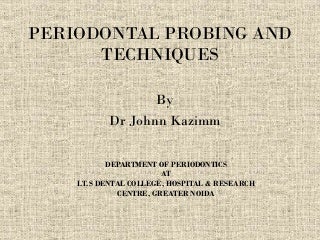 Periodontal probing and techniques
