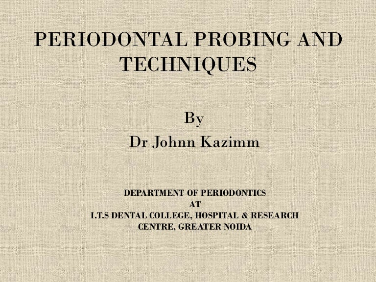 Periodontal probing and techniques