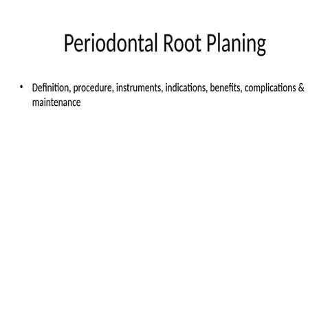 Comprehensive Guide to Periodontal Root Planing: Procedure, Benefits ...