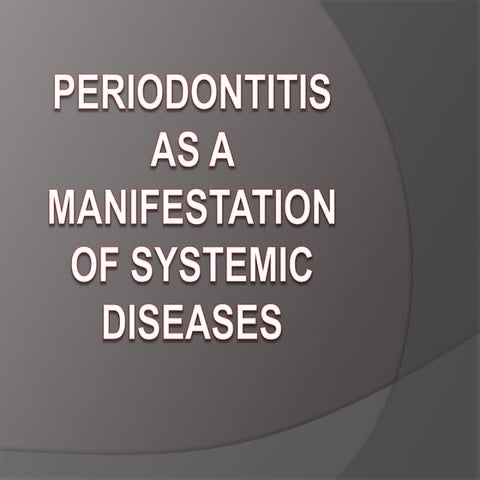 "INFLUENCE OF SYSTEMIC FACTORS (CONDITIONS) ON PERIODONTIUM"  PART-I
