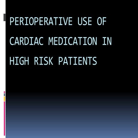 Perioperative cardiac medications in high risk patients