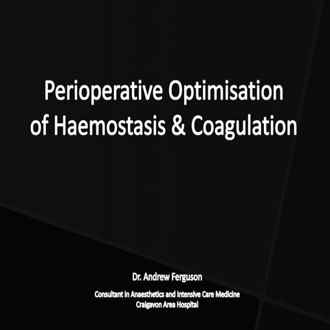 Perioperative Optimisation of Haemostasis and Coagulation