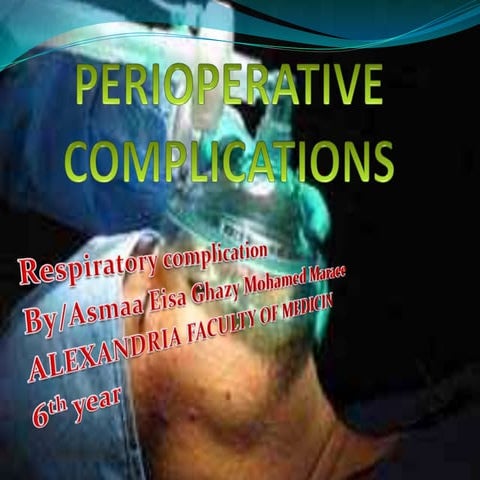 Perioperative complications (respiratory)