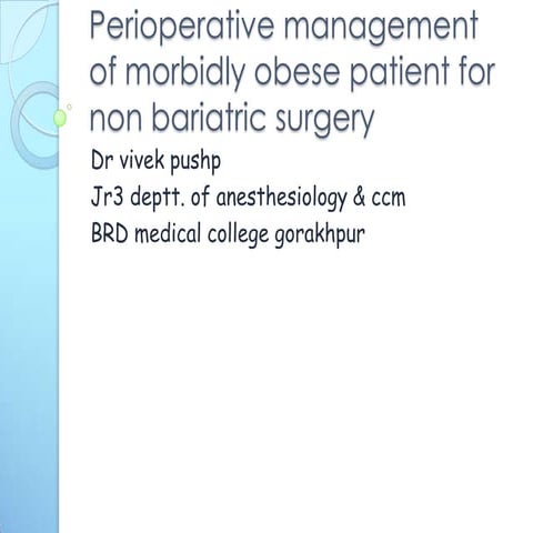Perioperative management of morbidly obese patient for non geriatric surgery