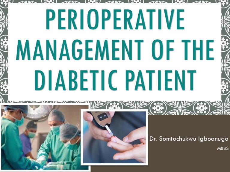 Perioperative management of the diabetic patient