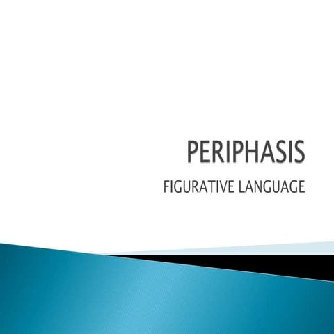 Figurative Language - Periphasis
