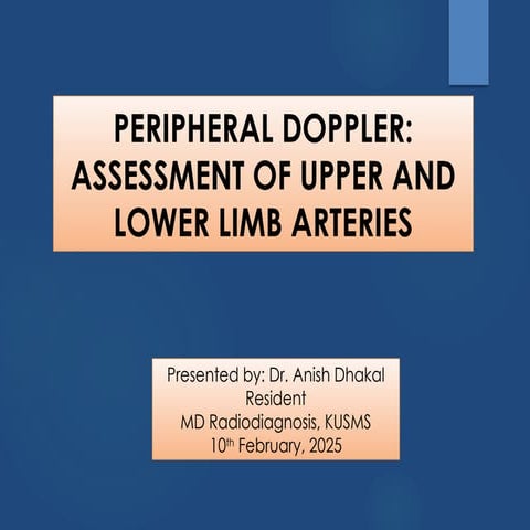 Peripheral Arterial Doppler: Assessment of Upper and Lower limb arteries