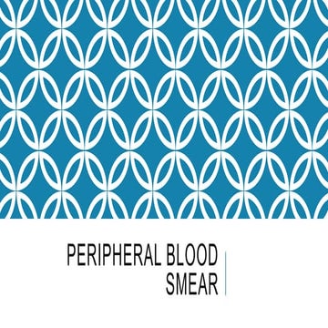 PERIPHERAL BLOOD SMEAR examinationn.pptx