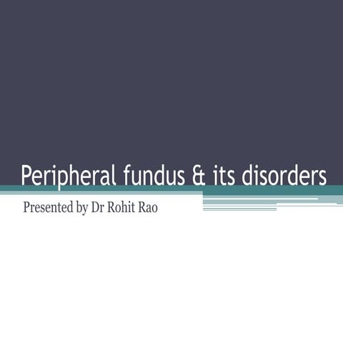 Peripheral fundus & its disorders