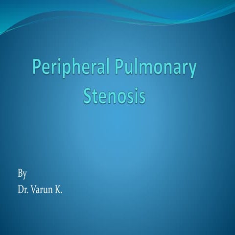 Peripheral pulmonary stenosis