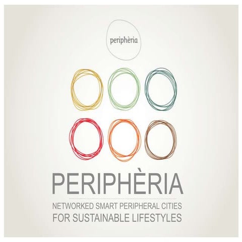 PERIPHÈRIA: NETWORKED SMART PERIPHERAL CITIES FOR SUSTAINABLE LIFESTYLES