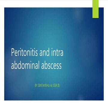 Peritonitis and intra abdominal abscess