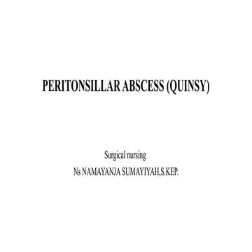 QUINSY (Peritonsillar Abscess) | PPT
